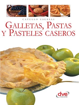 cover image of Galletas, pastas y pasteles caseros
